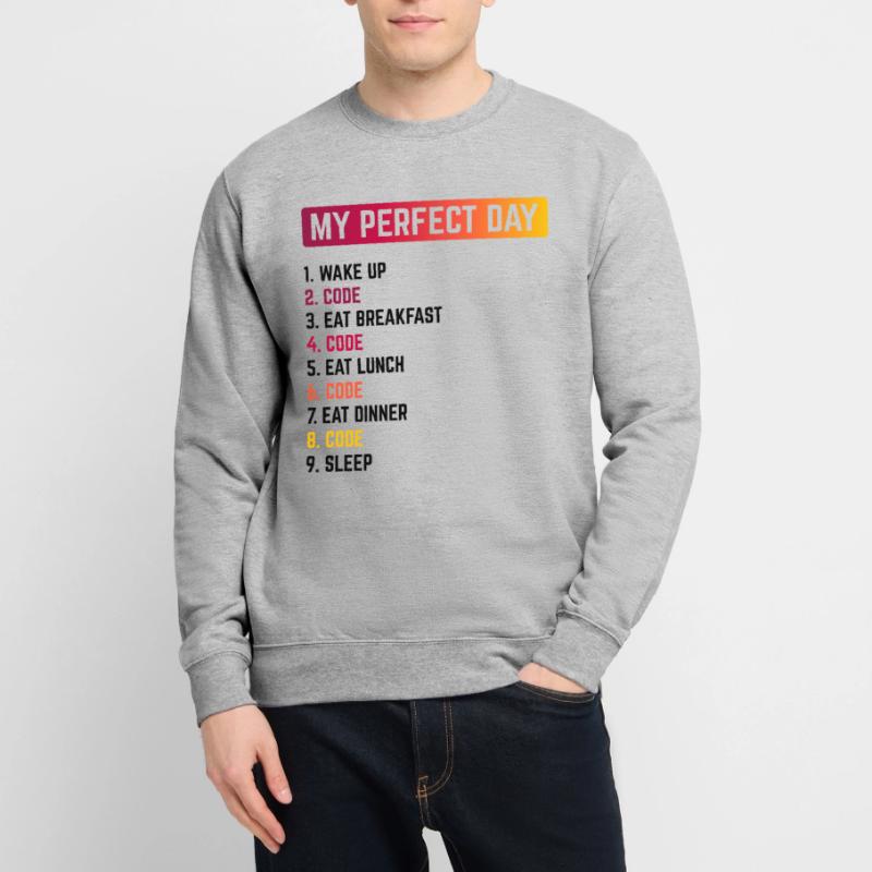 My Perfect Day Wake Up Code Software Developer Pro Unisex Pullover