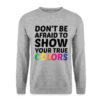 Dont Be Afraid To Show Your True Colors Bisexual T - Unisex Pullover - Weißgrau meliert - Vorne - Alina (178cm) & Michal (187cm)