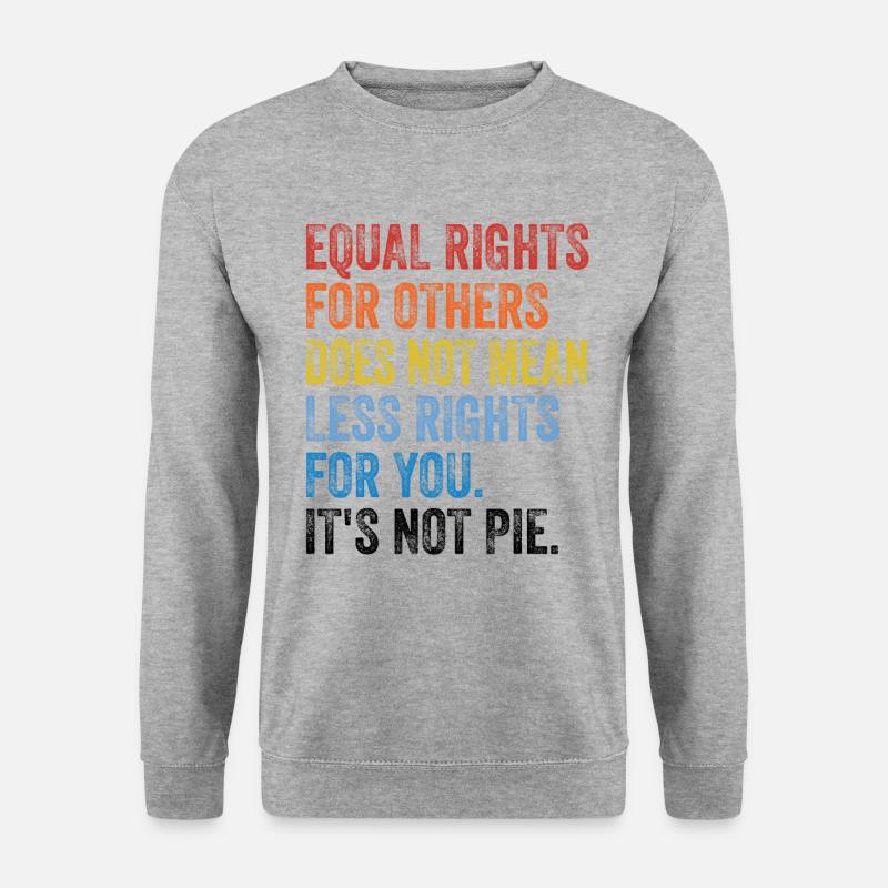 Equal Rights For Others Does Not Mean Less Rights - Unisex Pullover - Weißgrau meliert