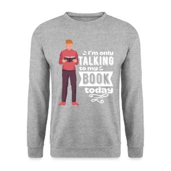 Je ne parle qu’à mon livre aujourd’hui - Sweat-shirt Unisexe - gris chiné - Devant - Alina (178cm) & Michal (187cm)