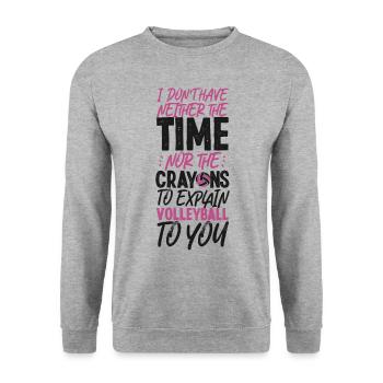 Volleyball Player Team I Don't - Unisex Sweatshirt - salt & pepper - Front - Alina (178cm) & Michal (187cm)