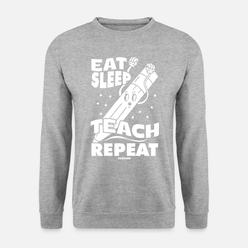 Eat Sleep Teach Repeat - Unisex Sweatshirt - salt & pepper