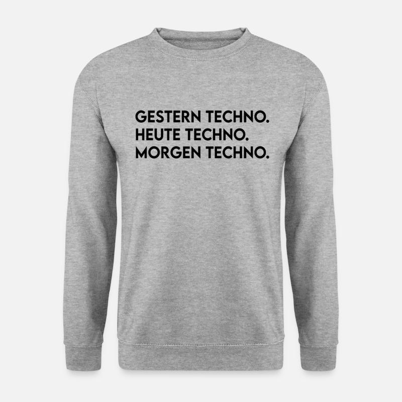 Techno Spruch - Unisex Pullover - Weißgrau meliert