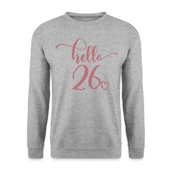 Hello 26 - Mignon cadeau de 26e anniversaire pour femmes - Sweat-shirt Unisexe - gris chiné - Devant - Alina (178cm) & Michal (187cm)