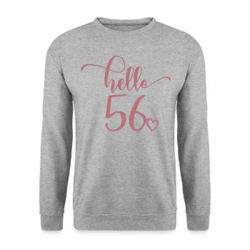 Hello 56 - Cadeau mignon de 56e anniversaire pour femmes - Sweat-shirt Unisexe - gris chiné - Devant - Alina (178cm) & Michal (187cm)