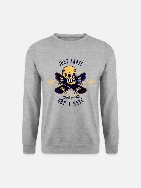 Just Skate Don't Hate Skull Skate or Die - Unisex Sweatshirt - salt & pepper