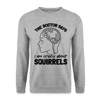 Squirrel lover - The doctor says I am - Unisex Sweatshirt - salt & pepper - Front - Alina (178cm) & Michal (187cm)