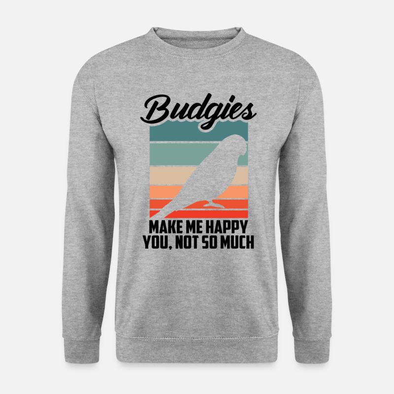 Budgerigars Make Me Happy - Unisex Sweatshirt - salt & pepper