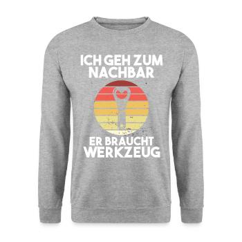 Ich geh zum Nachbarn er braucht Werkzeug - Unisex Pullover - Weißgrau meliert - Vorne - Alina (178cm) & Michal (187cm)