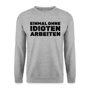 Einmal ohne Idioten arbeiten - Lustige Sprüche - Unisex Pullover - Weißgrau meliert - Vorne - Alina (178cm) & Michal (187cm)