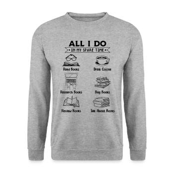 Everything I do in my spare time - Books - Unisex Sweatshirt - salt & pepper - Front - Alina (178cm) & Michal (187cm)