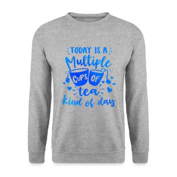 Today Is A Multiple Cups Of Tea Kind Of Day Tea Dr - Unisex Pullover - Weißgrau meliert - Vorne - Alina (178cm) & Michal (187cm)