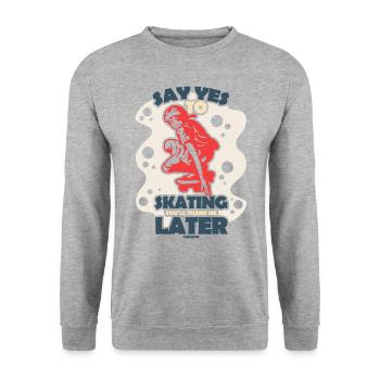 Say yes to the skateboard - Unisex Sweatshirt - salt & pepper - Front - Alina (178cm) & Michal (187cm)