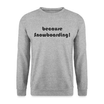 Snowboard - because Snowboarding - Unisex Pullover - Weißgrau meliert - Vorne - Alina (178cm) & Michal (187cm)