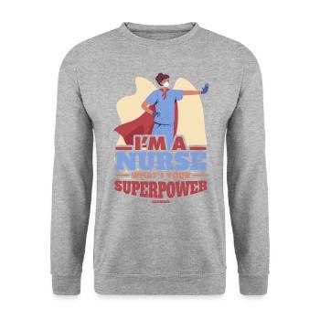 Je suis une infirmière Quel est votre superpouvoir - Sweat-shirt Unisexe - gris chiné - Devant - Alina (178cm) & Michal (187cm)