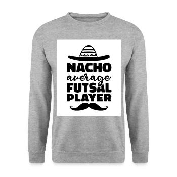 Nacho Average Futsal Player Indoor Soccer Sports F - Unisex Pullover - Weißgrau meliert - Vorne - Alina (178cm) & Michal (187cm)
