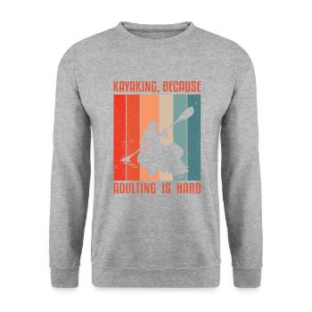 Kayaking Because Adulting Is Hard Kayaking Canoe K - Unisex Pullover - Weißgrau meliert - Vorne - Alina (178cm) & Michal (187cm)