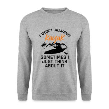 I Don't Always Kayak Somethimes I Just Think About - Unisex Pullover - Weißgrau meliert - Vorne - Alina (178cm) & Michal (187cm)