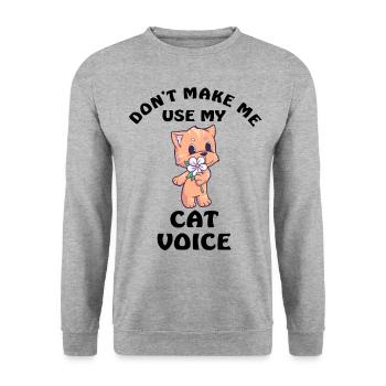 Dont Make Me Use My Cat Voice - Unisex Pullover - Weißgrau meliert - Vorne - Alina (178cm) & Michal (187cm)