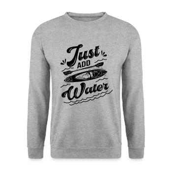 Just Add Water Rowing Kayaking Kayak Rower Paddlin - Unisex Pullover - Weißgrau meliert - Vorne - Alina (178cm) & Michal (187cm)