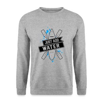 Just Add Water Rowing Kayaking Kayak Rower Paddlin - Unisex Pullover - Weißgrau meliert - Vorne - Alina (178cm) & Michal (187cm)