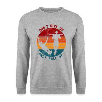 N’abandonnez pas seulement Pull Up Calisthenics - Sweat-shirt Unisexe - gris chiné - Devant - Alina (178cm) & Michal (187cm)