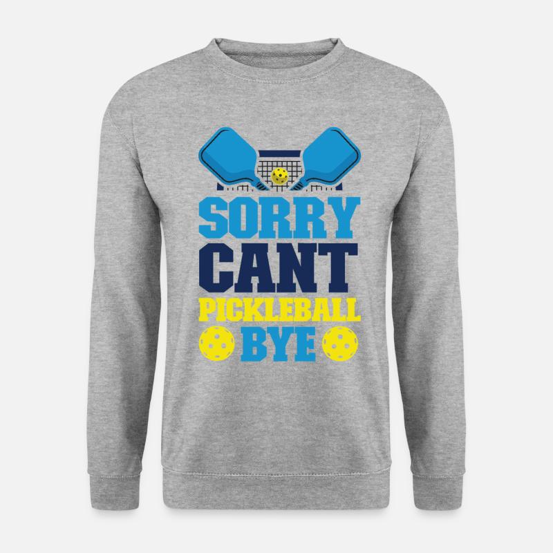 Pickleball Sorry. Cant. Pickleball - Unisex Sweatshirt - salt & pepper