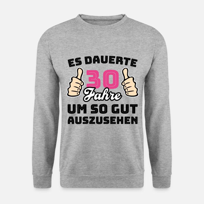 30 Jahre Spruch Glückwunsch Geburtstag - Unisex Pullover - Weißgrau meliert