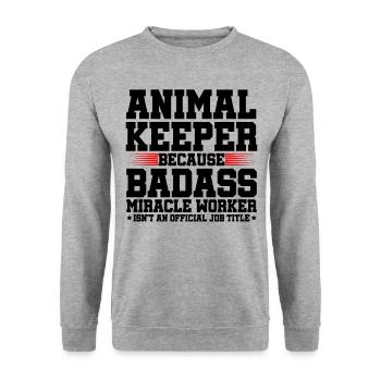 Animal Keeper Because Badass Miracle Worker Animal - Unisex Pullover - Weißgrau meliert - Vorne - Alina (178cm) & Michal (187cm)