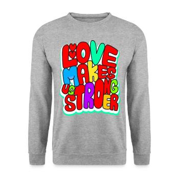 L’amour nous rend plus forts - Sweat-shirt Unisexe - gris chiné - Devant - Alina (178cm) & Michal (187cm)