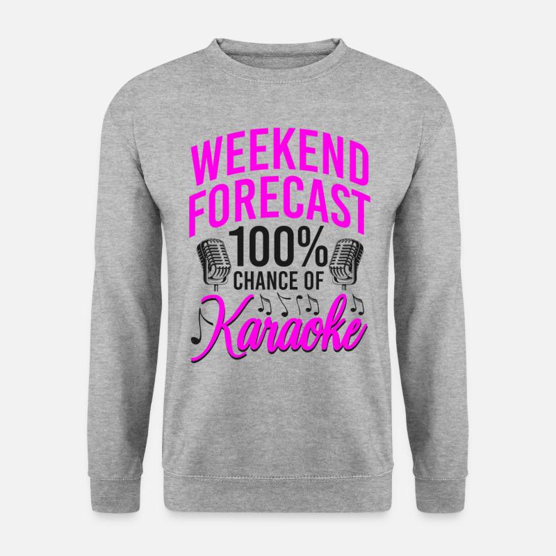 Karaoke Singer Weekend Forecast - Unisex Sweatshirt - salt & pepper