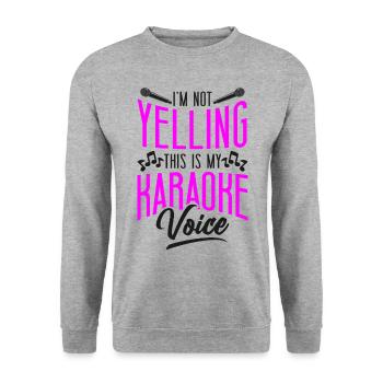 Karaoke Singer I'm Not Yelling - Unisex Sweatshirt - salt & pepper - Front - Alina (178cm) & Michal (187cm)