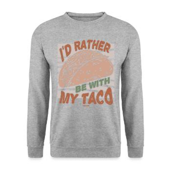 I'd Rather Be With My Taco - Unisex Sweatshirt - salt & pepper - Front - Alina (178cm) & Michal (187cm)
