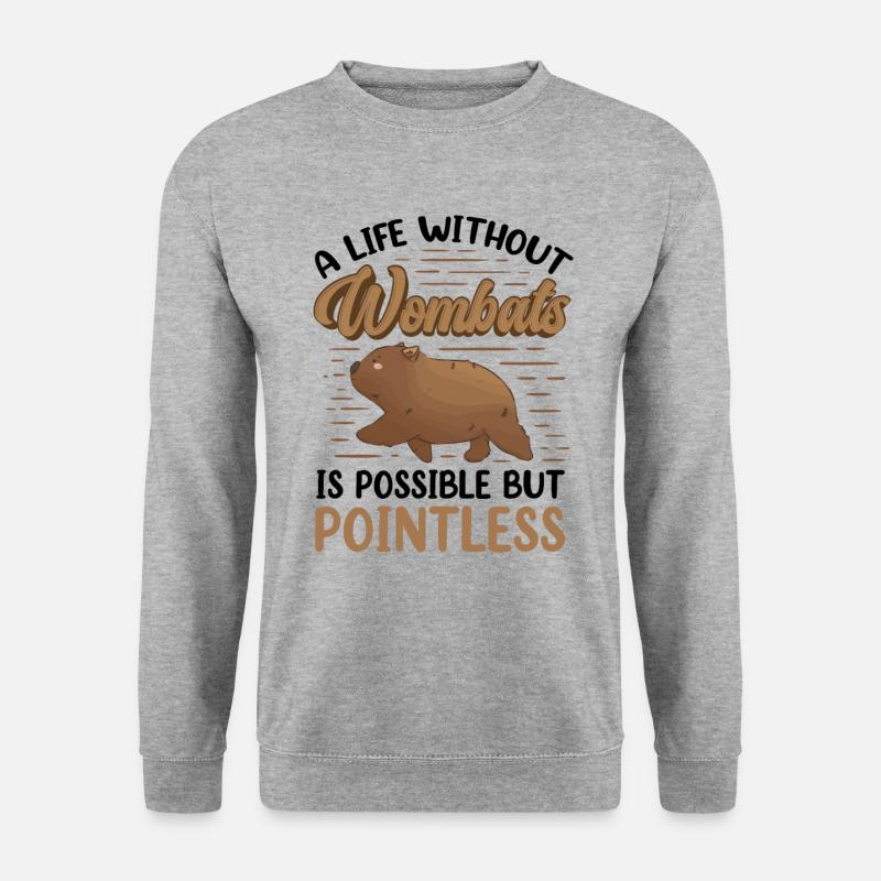 Wombat pointless without Australia marsupial - Unisex Sweatshirt - salt & pepper
