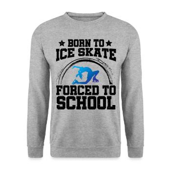 Born To Ice Skate Forced To School Ice Skating Fig - Unisex Pullover - Weißgrau meliert - Vorne - Alina (178cm) & Michal (187cm)