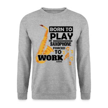 Born To Play The Saxophone Forced To Work - Unisex Pullover - Weißgrau meliert - Vorne - Alina (178cm) & Michal (187cm)
