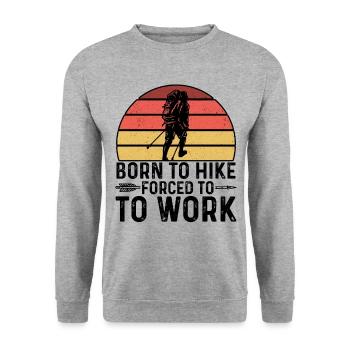 Born To Hike Forced To Work Hiking Mountaineering - Unisex Pullover - Weißgrau meliert - Vorne - Alina (178cm) & Michal (187cm)
