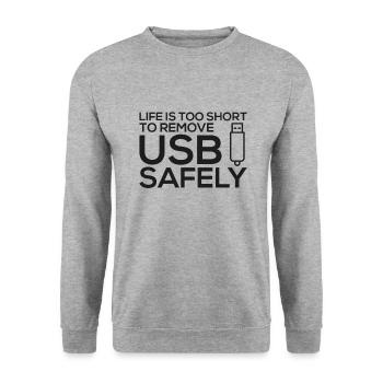 LIFE IS TOO SHORT TO REMOVE USB SAFELY - Unisex Sweatshirt - salt & pepper - Front - Alina (178cm) & Michal (187cm)