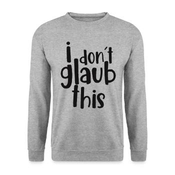 i don´t glaub this - Unisex Pullover - Weißgrau meliert - Vorne - Alina (178cm) & Michal (187cm)