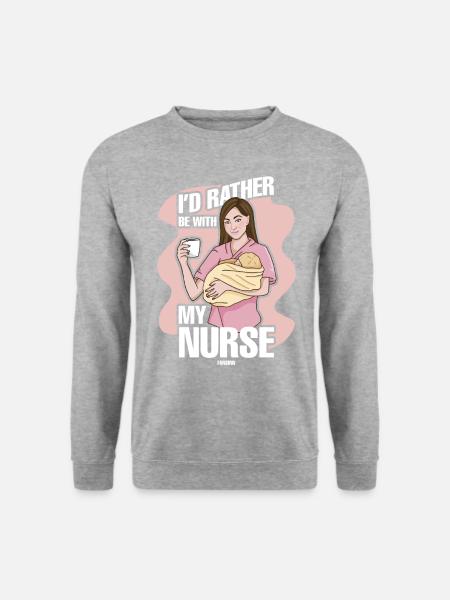 I'd Rather Be With My Nurse - Unisex Pullover - Weißgrau meliert
