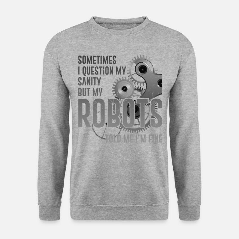 Robot Robotics Engineer Sometimes - Unisex Pullover - Weißgrau meliert