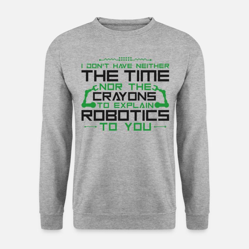 Robot Robotics Engineer I Don't - Unisex Pullover - Weißgrau meliert