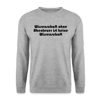 Wissenschaft - Wissenschaft ohne Abenteuer ist - Unisex Pullover - Weißgrau meliert - Vorne - Alina (178cm) & Michal (187cm)