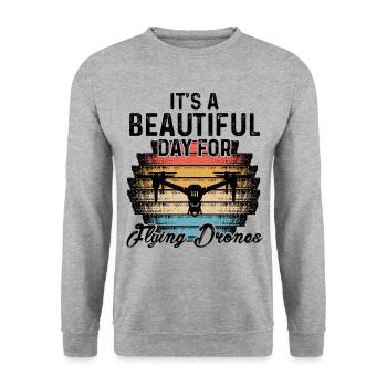 It's A Beautiful Day For Flying Drones RC Quadcopt - Unisex Sweatshirt - salt & pepper - Front - Alina (178cm) & Michal (187cm)