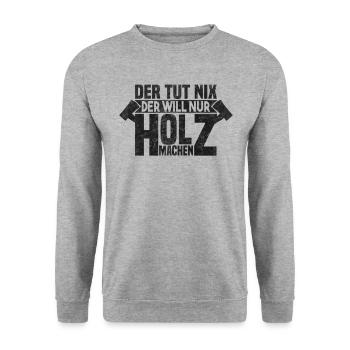 Der tut nix der will nur Holz machen - Unisex Pullover - Weißgrau meliert - Vorne - Alina (178cm) & Michal (187cm)