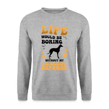 Ennuyeux sans Galgo Español Spanish Greyhound - Sweat-shirt Unisexe - gris chiné - Devant - Alina (178cm) & Michal (187cm)