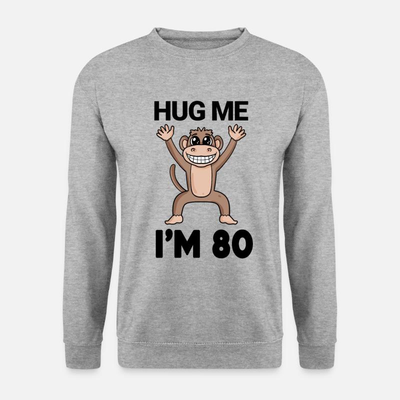 80 birthday - 80 years - hug - Unisex Sweatshirt - salt & pepper