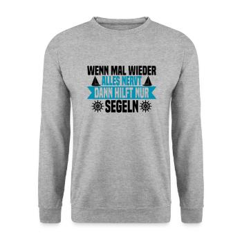 Wenn mal wieder alles nervt Segeln - Unisex Pullover - Weißgrau meliert - Vorne - Alina (178cm) & Michal (187cm)