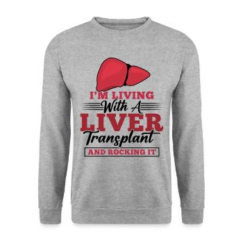 I'm Living With A Liver Transplant And Rocking It - Unisex Pullover - Weißgrau meliert - Vorne - Alina (178cm) & Michal (187cm)