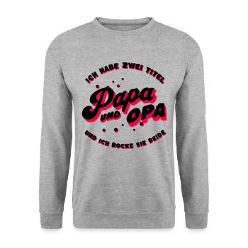 Ich Habe Zwei Titel Papa Und Opa Und Ich Rocke Sie - Unisex Pullover - Weißgrau meliert - Vorne - Alina (178cm) & Michal (187cm)